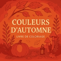 Couleurs d'Automne - Livre de coloriage (French Edition) 9076968888 Book Cover