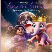 Erica the Elephant: Tonya and the Big Unicorn 1952701406 Book Cover