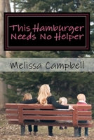 This Hamburger Needs No Helper: a woman's journey of figuring out how to wear cape. 1523315164 Book Cover