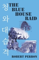 The Blue House Raid B0DWS8YQ2C Book Cover