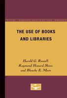 The Use of Books and Libraries 0816672601 Book Cover
