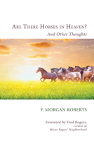 Are There Horses in Heaven? 1532642997 Book Cover
