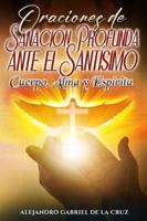 Oraciones de Sanación Profunda ante el Santísimo: Cuerpo, Alma y Espíritu B0G4M4NFGR Book Cover