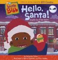 Hello, Santa!: A Lift-the-Flap Story (Little Bill) 0689858507 Book Cover