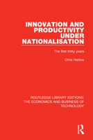 Innovation and productivity under nationalisation: The first thirty years 1138478962 Book Cover