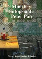 MUERTE Y AUTOPSIA DE PETER PAN 0244630720 Book Cover