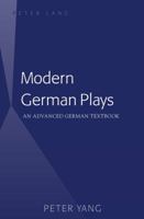 Modern German Plays: An Advanced German Textbook 1433126397 Book Cover