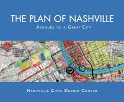 The Plan of Nashville: Avenues to a Great City 0826514596 Book Cover