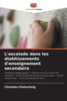 L'escalade dans les établissements d'enseignement secondaire (French Edition) 6209842038 Book Cover