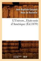 L'Univers., Etats-Unis D'Ama(c)Rique (A0/00d.1839) 2012678955 Book Cover
