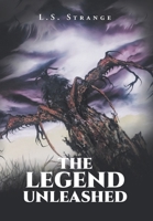 The Legend Unleashed 164801092X Book Cover