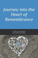 Journey into the Heart of Remembrance B09FCKC3P2 Book Cover