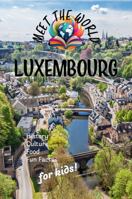 Luxembourg (Meet the World: Countries) 1965830196 Book Cover