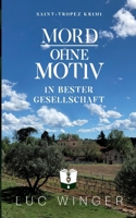 Mord ohne Motiv: In bester Gesellschaft (German Edition) 3769323106 Book Cover