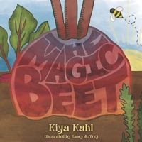 The Magic Beet 0578635410 Book Cover