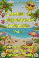 Contes de régression infantile Vol. 2: Recueil d'histoires de régression de bébé sissy ABDL (French Edition) B0HFNYY6VY Book Cover