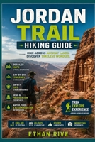 JORDAN TRAIL HIKING GUIDE (Journeys Through Nature, Culture, and Timeless Landscapes) B0G5DYW4K8 Book Cover