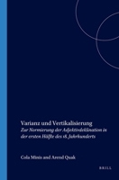 Varianz Und Vertikalisierung: Zur Normierung Der Adjektivdeklination in Der Ersten Hälfte Des 18. Jahrhunderts 9042006595 Book Cover