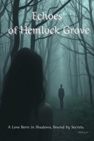 Echoes of Hemlock Grove B0DR34NS7W Book Cover