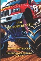 I AM THUNDER BEAST!!!: MONSTER TRUCK FOR KIDS B0DVQ3YJM4 Book Cover