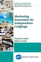 Marketing Essentials for Independent Lodging 1631575961 Book Cover