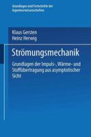 Stromungsmechanik: Grundlagen Der Impuls-, Warme- Und Stoffubertragung Aus Asymptotischer Sicht 3322939715 Book Cover