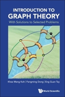 Introduction to Graph Theory - With Solutions to Selected Problems 9811285012 Book Cover