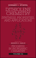 Progress in Inorganic Chemistry, Dithiolene Chemistry: Synthesis, Properties, and Applications (Volume 52) 0471378291 Book Cover