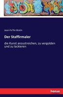 Der Staffirmaler 3741175552 Book Cover