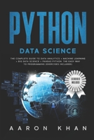 Python Data Science: The Complete Guide to Data Analytics + Machine Learning + Big Data Science + Pandas Python. The Easy Way to Programming (Exercises Included) 1702807541 Book Cover