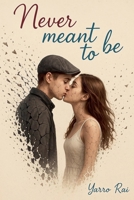 Never Meant To Be B0FFM5QNJ1 Book Cover