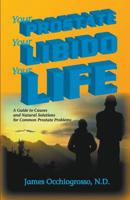 Your Prostate, Your Libido, Your Life 1393384021 Book Cover