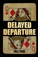 Delayed Departure 1524689645 Book Cover