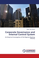 Corporate Governance and Internal Control System: An Empirical Investigation of the Nigerian Banking Industry 3659135305 Book Cover