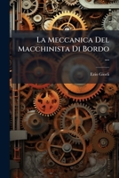 La Meccanica Del Macchinista Di Bordo ... 1147531285 Book Cover