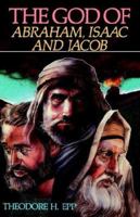 The God of Abraham, Isaac, and Jacob 0847412865 Book Cover