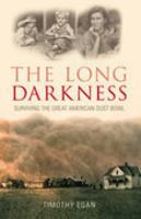 The Long Darkness: Surviving the Great American Dust Bowl 0752440675 Book Cover