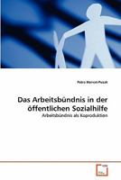 Das Arbeitsbündnis in der öffentlichen Sozialhilfe: Arbeitsbündnis als Koproduktion 3639359259 Book Cover