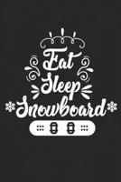 Eat Sleep Snowboard: College Ruled Notebook (6x9 inches) with 120 Pages 1671883624 Book Cover