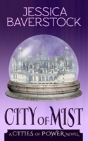 City of Mist: A Cities of Power Novel 1537381466 Book Cover