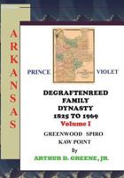 Degraftenreed Family Dynasty 1825 to 1969 Greenwood to Spiro to Kaw Point: Stories from the Heart of Grandpadat 1718620772 Book Cover