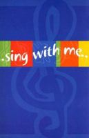 Sing with Me 1592552153 Book Cover