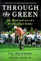Through the Green: The Mind and Art of a Professional Golfer 0312093632 Book Cover