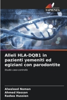 Alleli HLA-DQB1 in pazienti yemeniti ed egiziani con parodontite: Studio caso-controllo 620416080X Book Cover