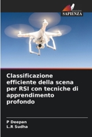 Classificazione efficiente della scena per RSI con tecniche di apprendimento profondo (Italian Edition) 6206804798 Book Cover