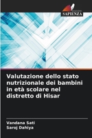 Valutazione dello stato nutrizionale dei bambini in età scolare nel distretto di Hisar 6202348798 Book Cover
