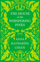 The House of the Whispering Pines 1516988051 Book Cover