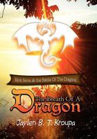 The Breath Of A Dragon: Rick Ferno and The Battle Of The Dragons 1456854658 Book Cover