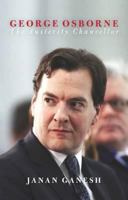 George Osborne: Austerity Chancellor 1849542147 Book Cover