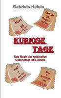 Kuriose Tage: Das Buch der originellen Gedenktage des Jahres 3748107455 Book Cover